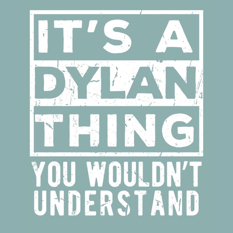 C’est une chose de Dylan que tu ne comprendrais pas