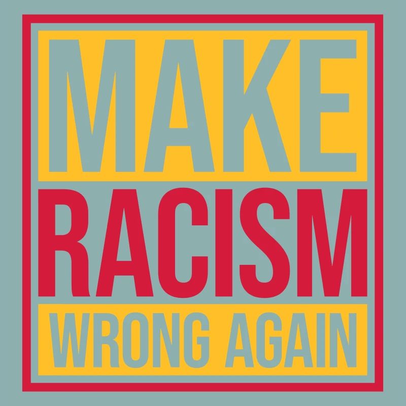 make racism wrong again