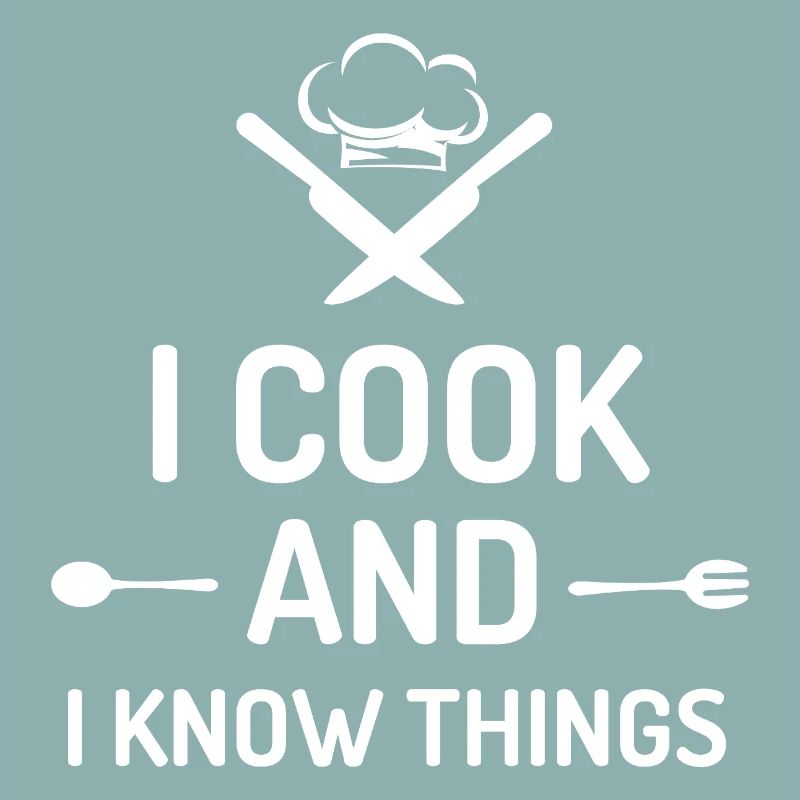 I Cook and I Know Things