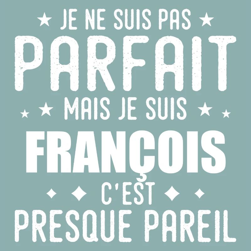 François : authentique, imparfait, top, perfection