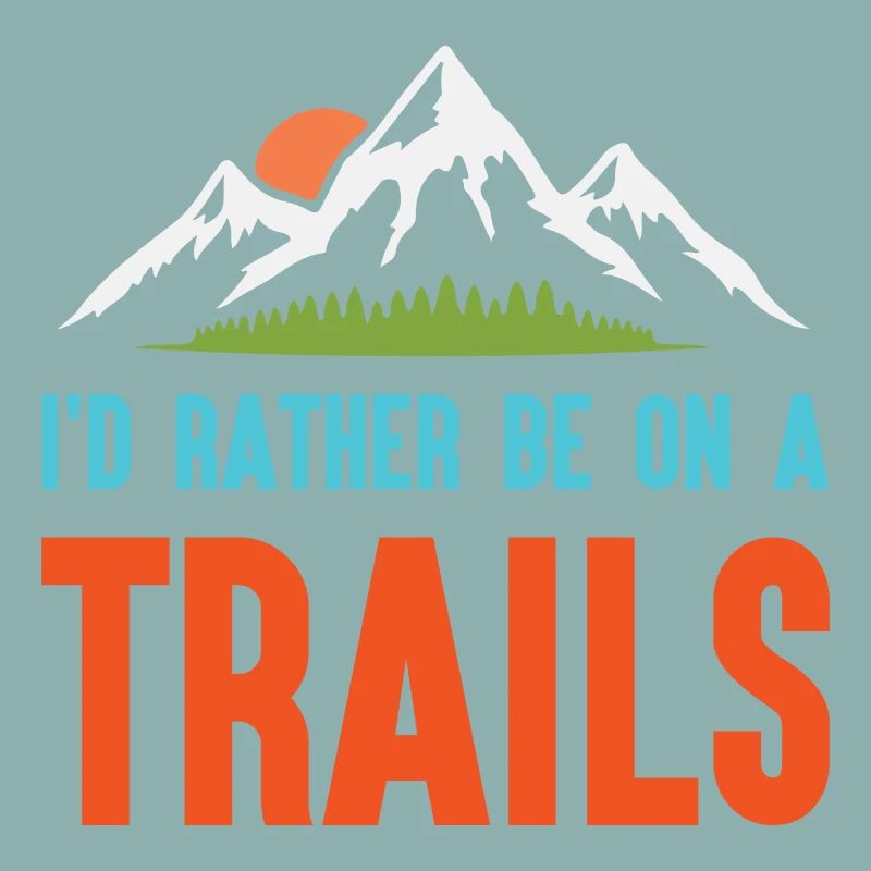 Berge - Ich bin lieber auf einem Trail
