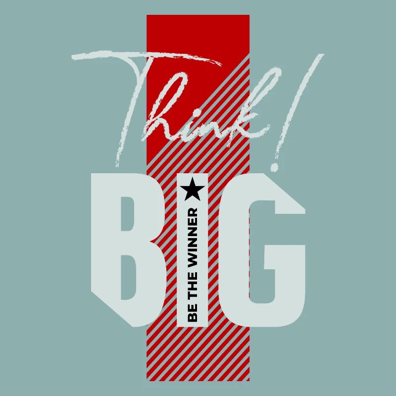 Think big!