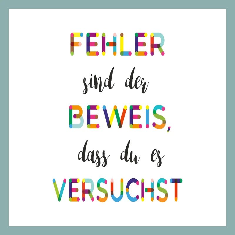 Fehler sind der Beweis – Motivationsspruch