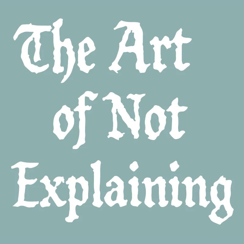 L’art de ne pas expliquer