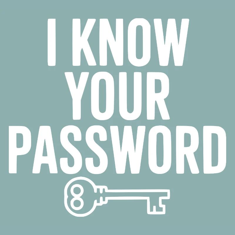 I Know Your Password