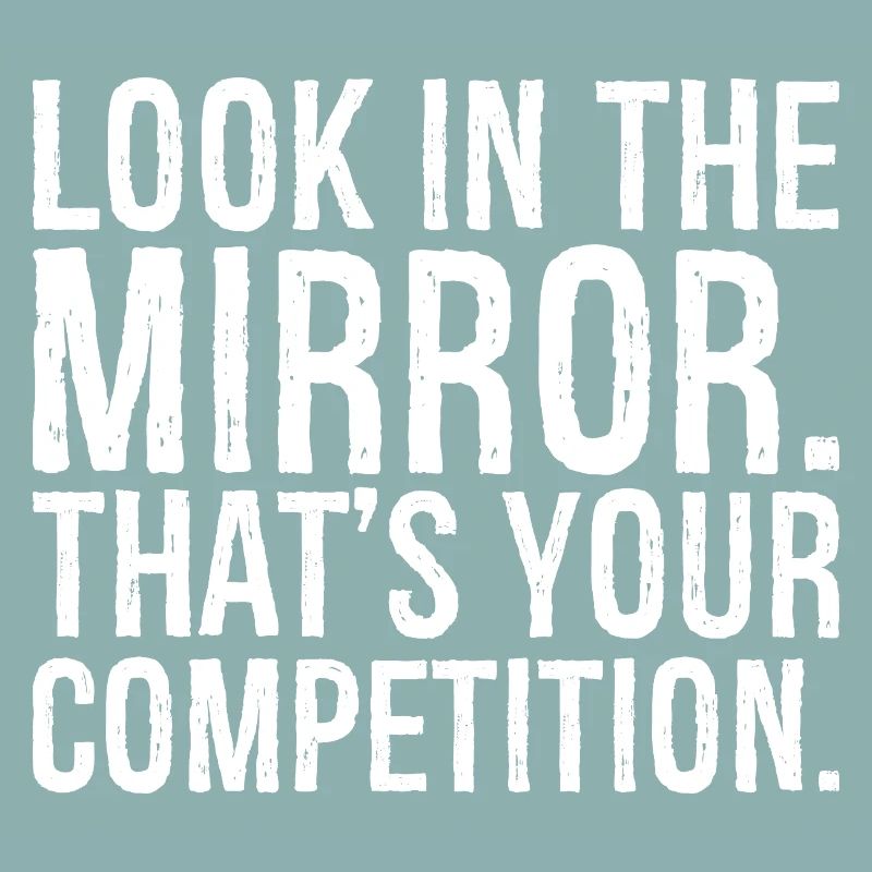 Regardez-vous dans le miroir c’est votre concurrence