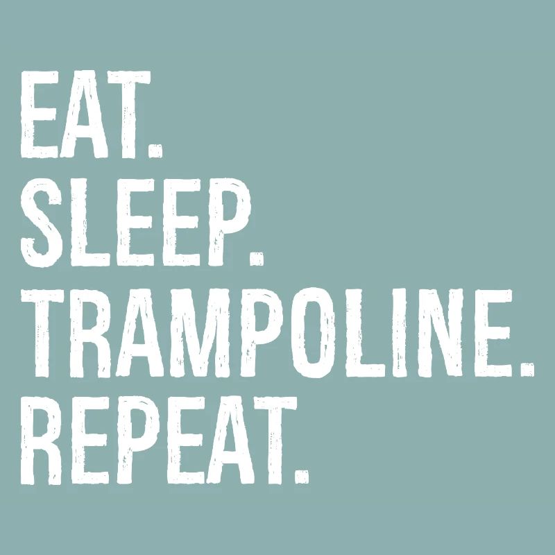 Eat Sleep Trampoline Répéter