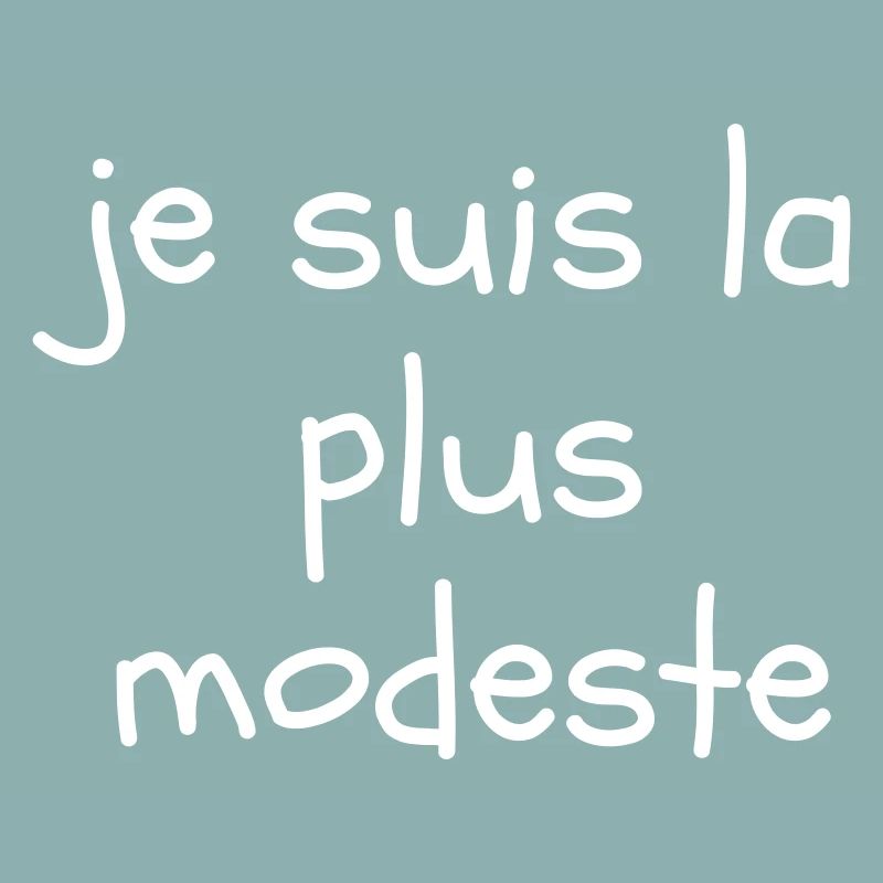 Je suis la plus modeste