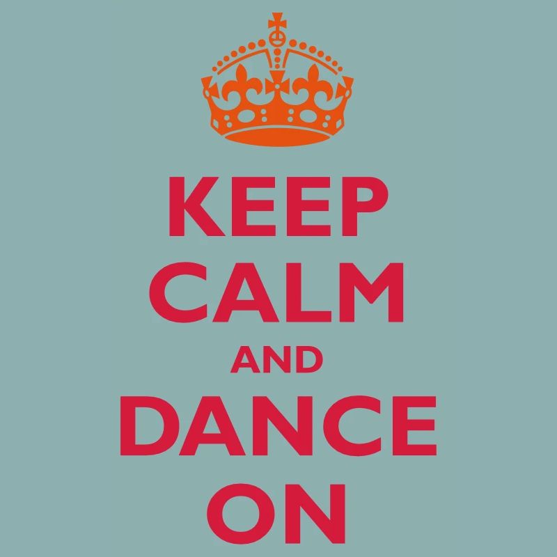 Keep calm and dance on