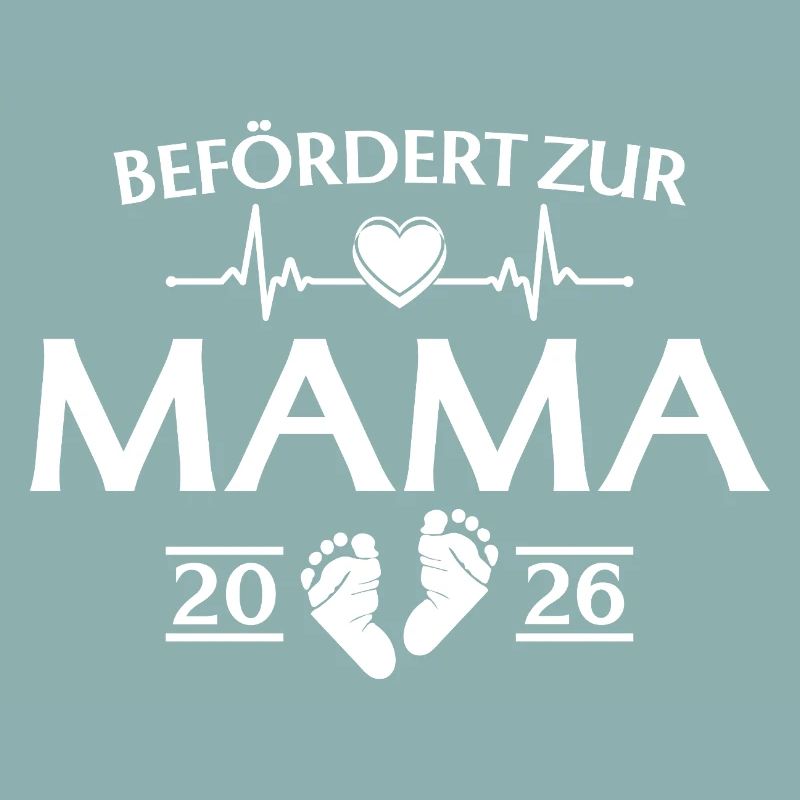 Mutter 2026 - Befördert zur Mama