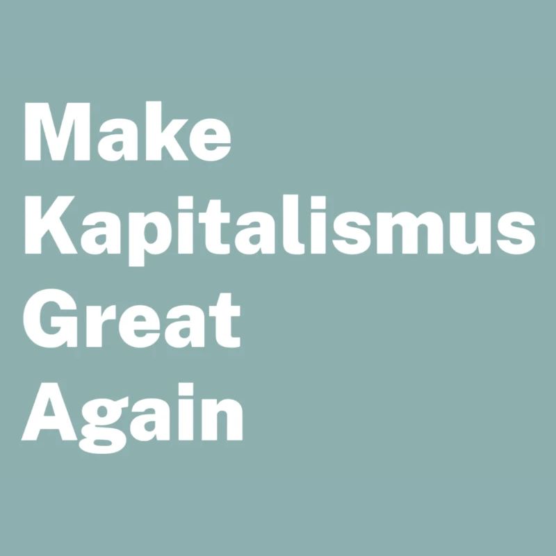 Make Kapitalism Great Again