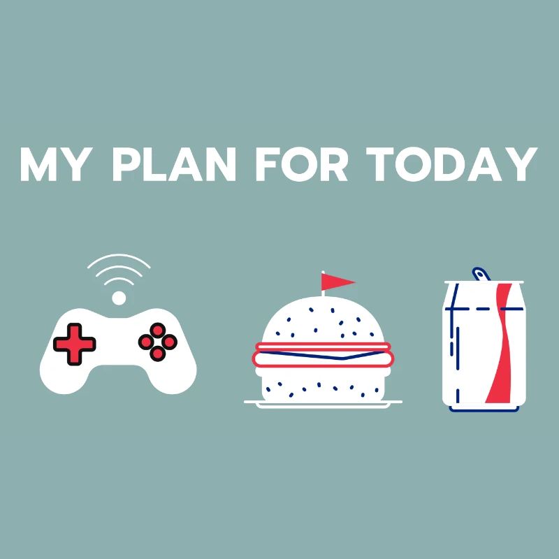 My plan for today - Gaming
