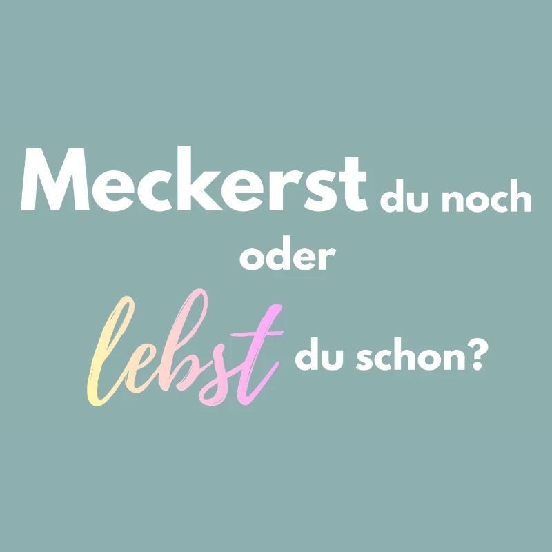 Meckerst_du_noch_oder_lebst_du_schon_-4-