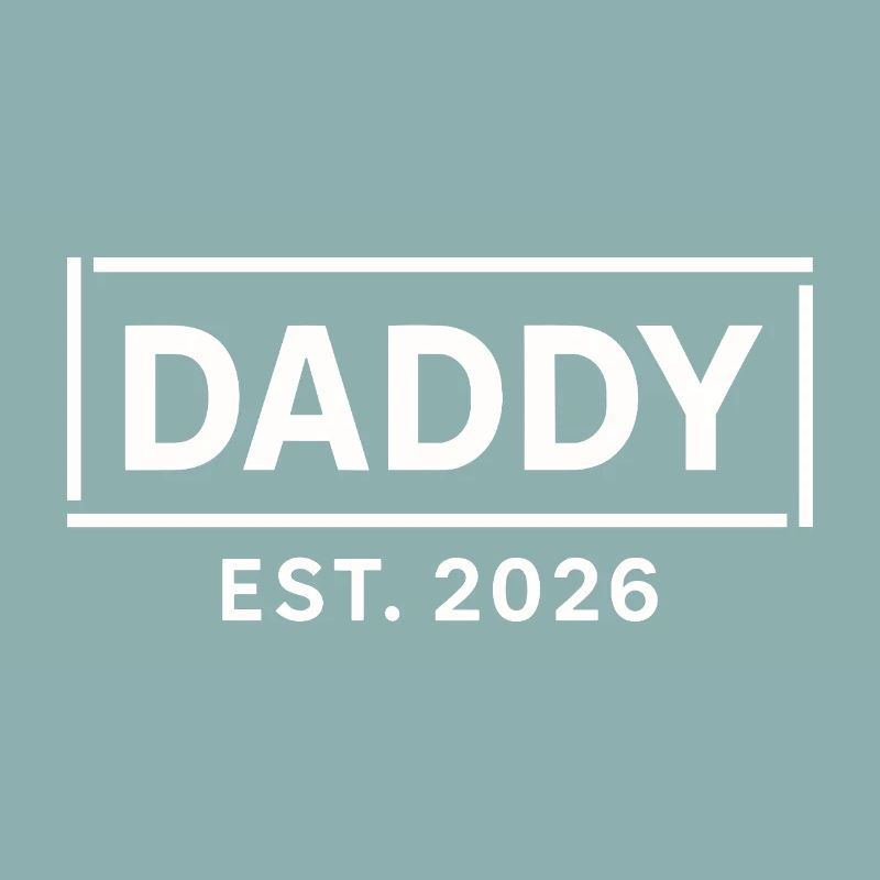 Daddy Est 2026 – Bold Typo Print