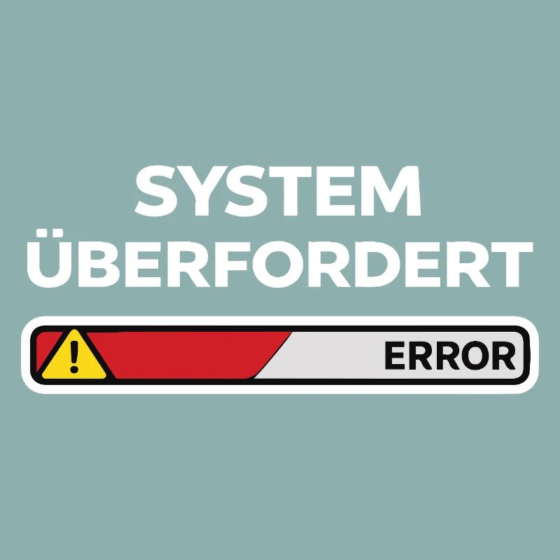 System überfordert Error