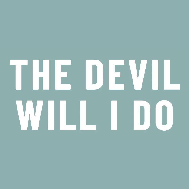 The Devil Will I Do Denglish