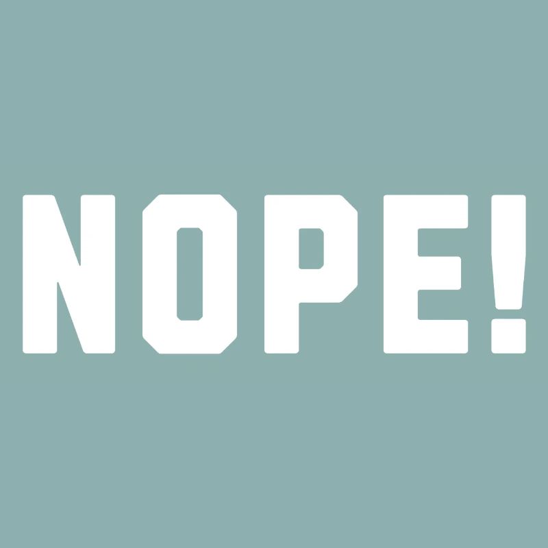 Nope!