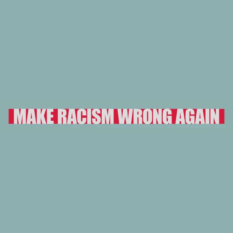make racism wrong again