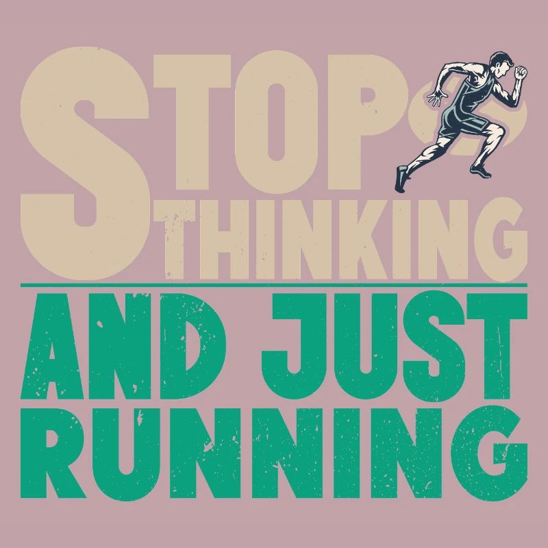 Running Stop Thinking & Just Marathon Runner Gift