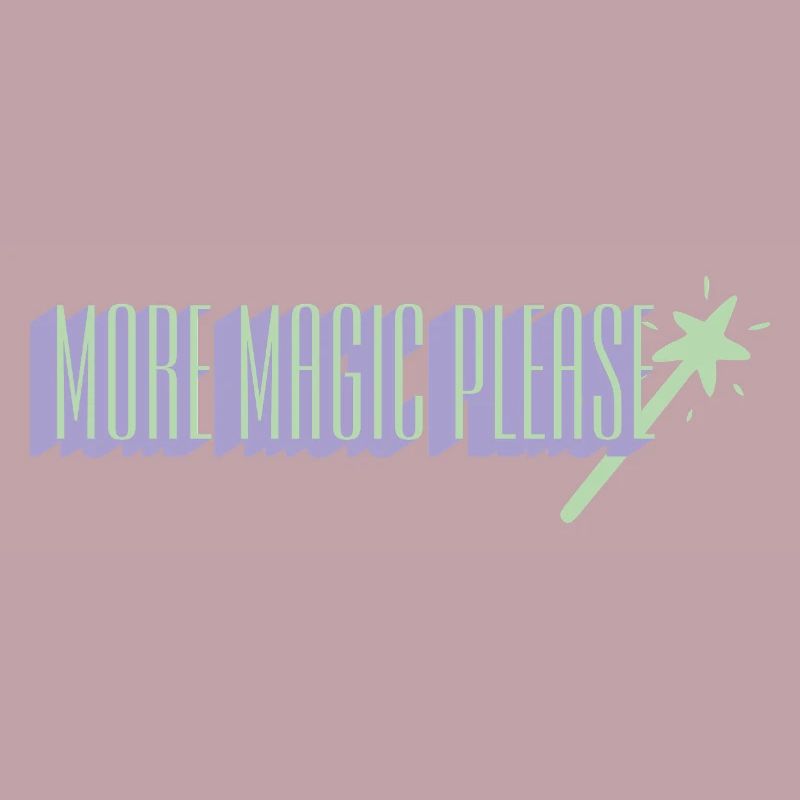 More Magic Please Wand Art