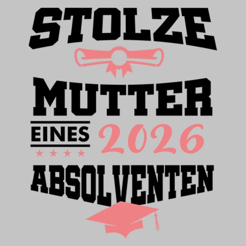 Stolze Mutter Absolvent 2026 Bachelor Master