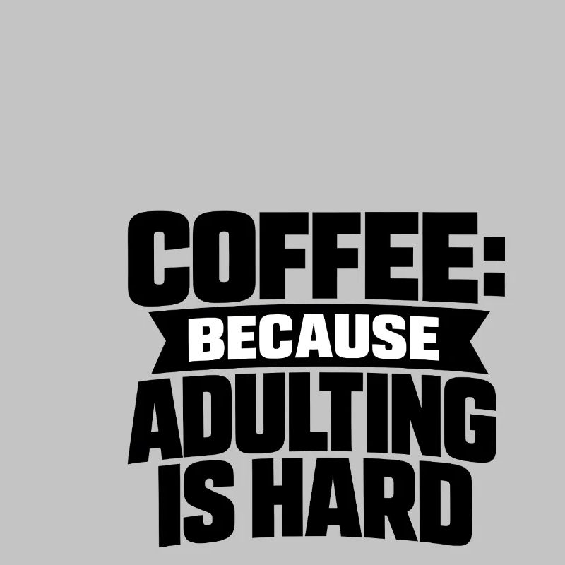 Café parce que l’adulte, c’est dur