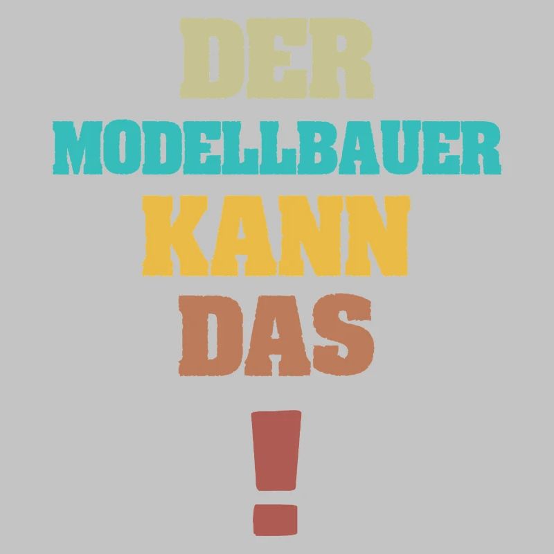 Spruch Modellbauer