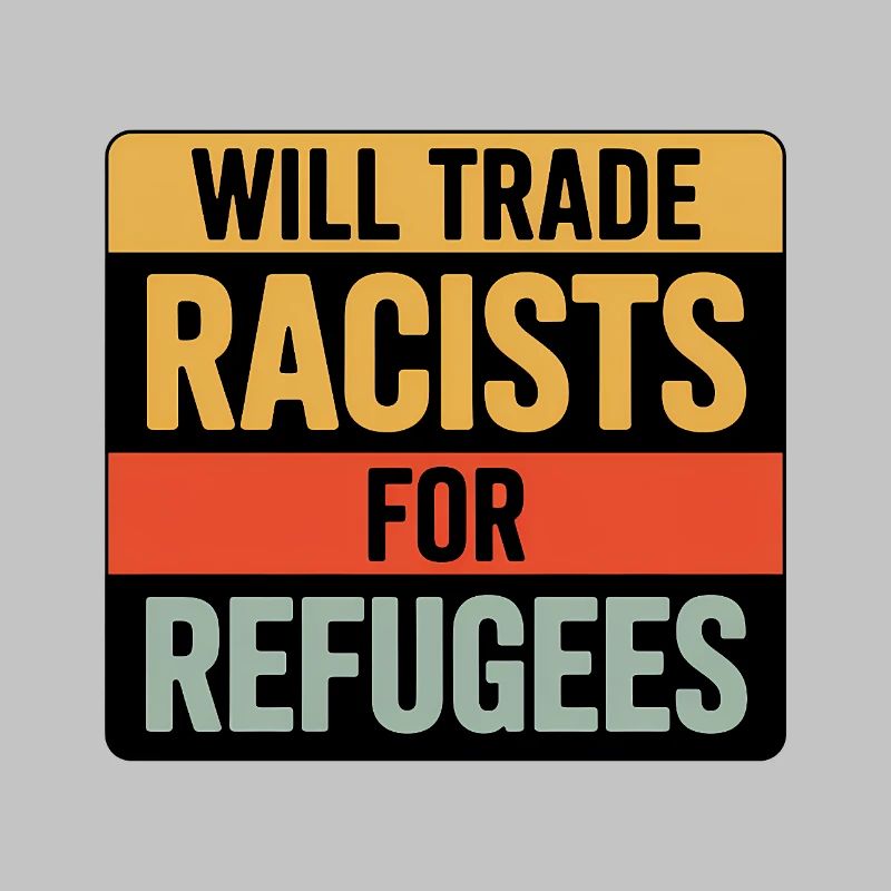Wird Rassisten gegen Flüchtlinge tauschen – Antifa Tee
