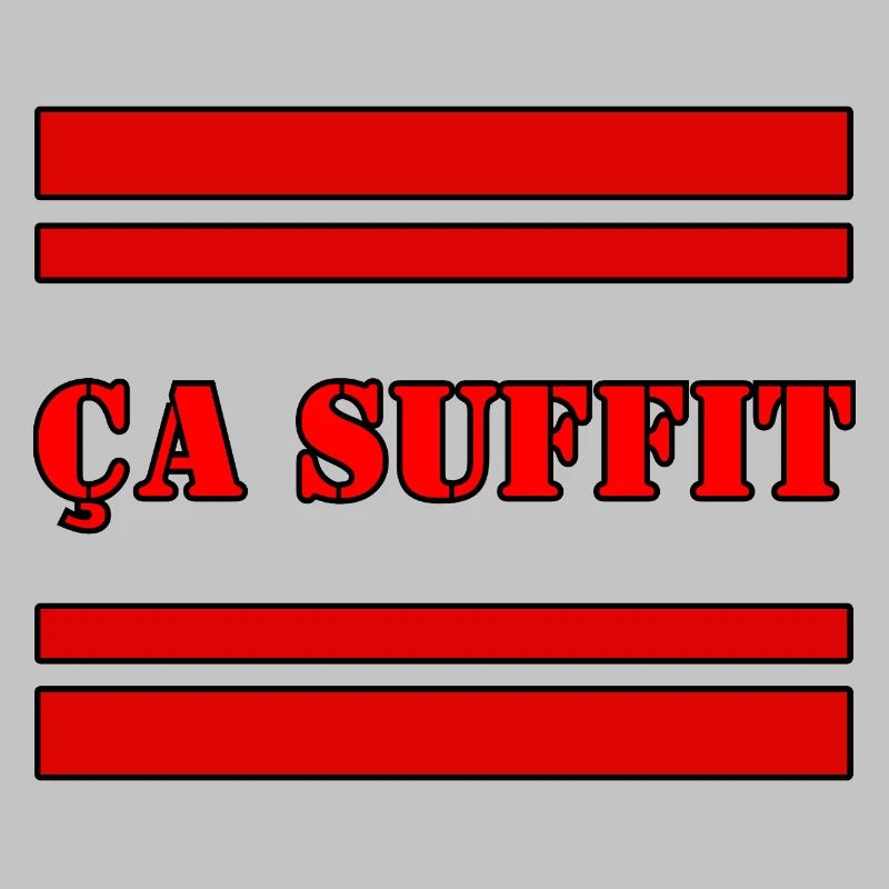 ÇA SUFFIT.