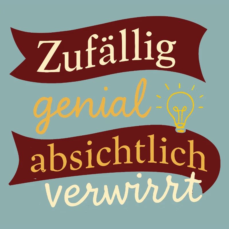 Accidentally brilliant – intentionally confused