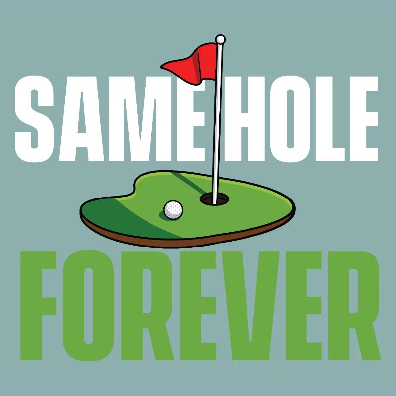 Same Hole Forever Lustiger Junggesellenabschied Golf