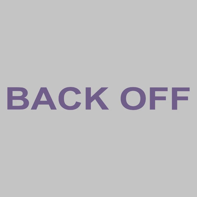 Back Off Funny Saying