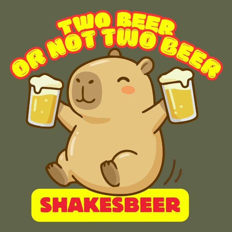 Zwei Bier oder nicht zwei Bier – Shakesbeer – Capybara