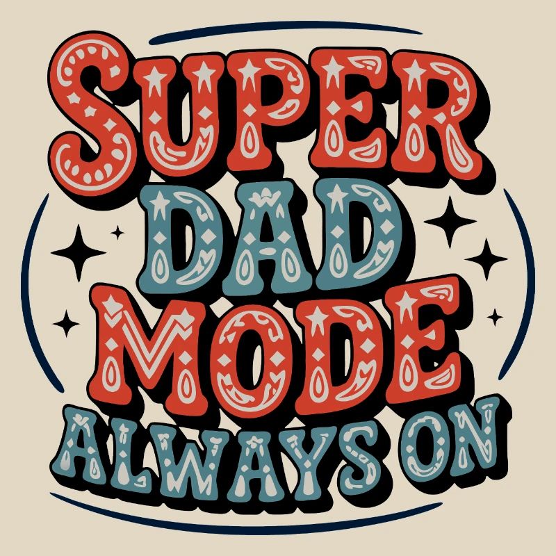 Super Dad Mode Always Active