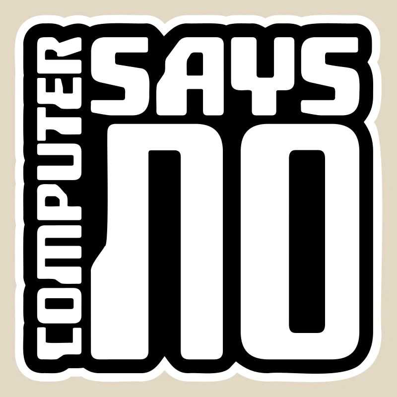 Computer Says No Funny Programmer Nerd Technique