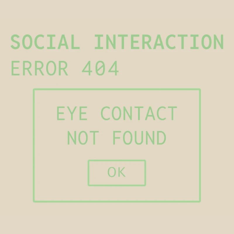 Social Interaction Error 404