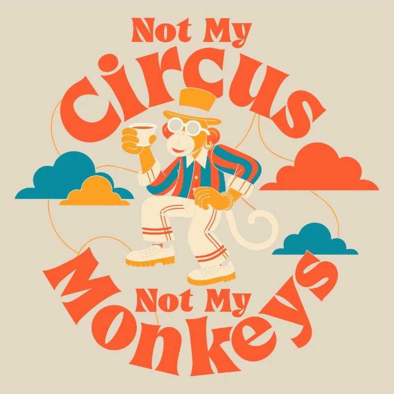 Pas mon cirque, pas mes singes