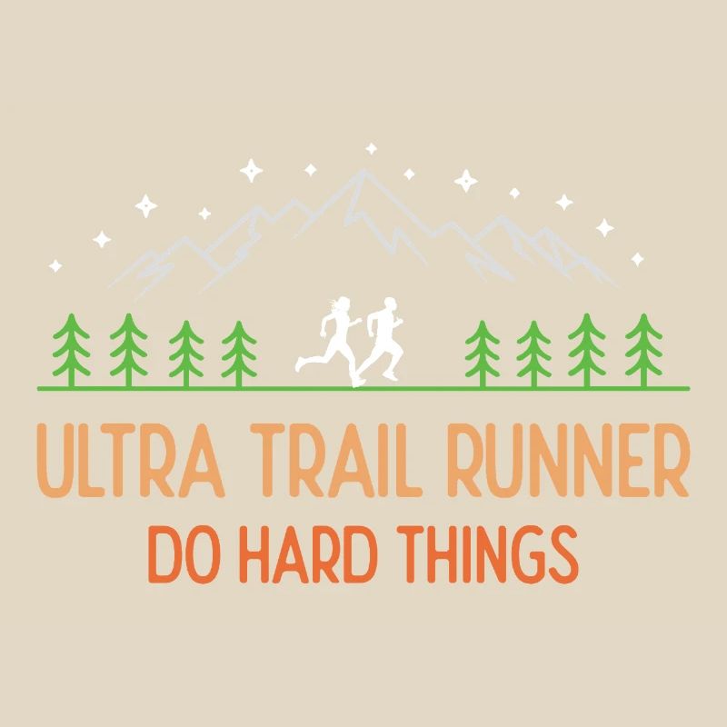 Ultra Trail Runner - Faites des choses difficiles