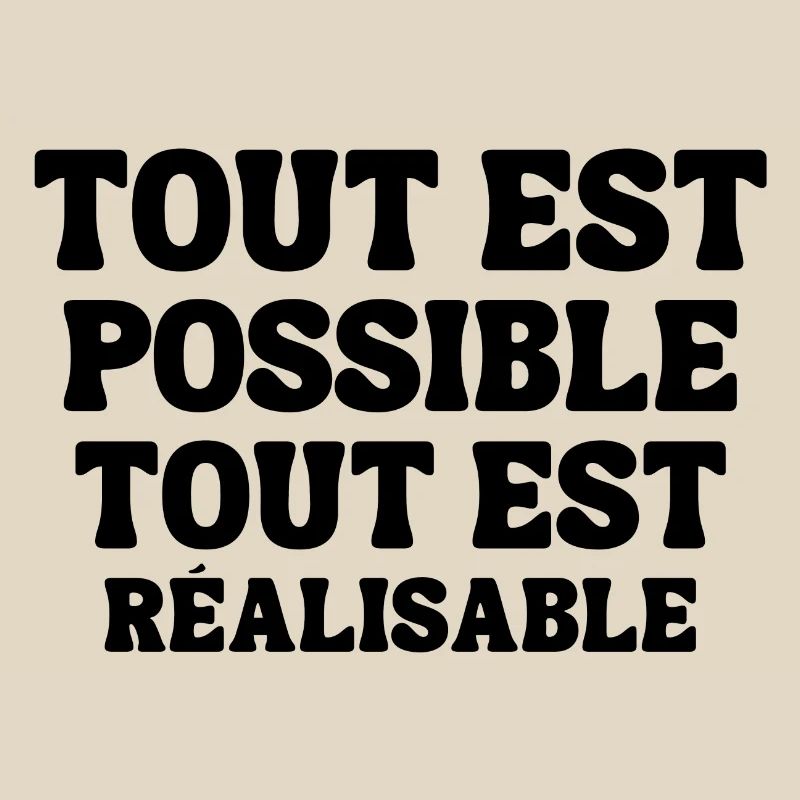 everything is possible, everything is achievable