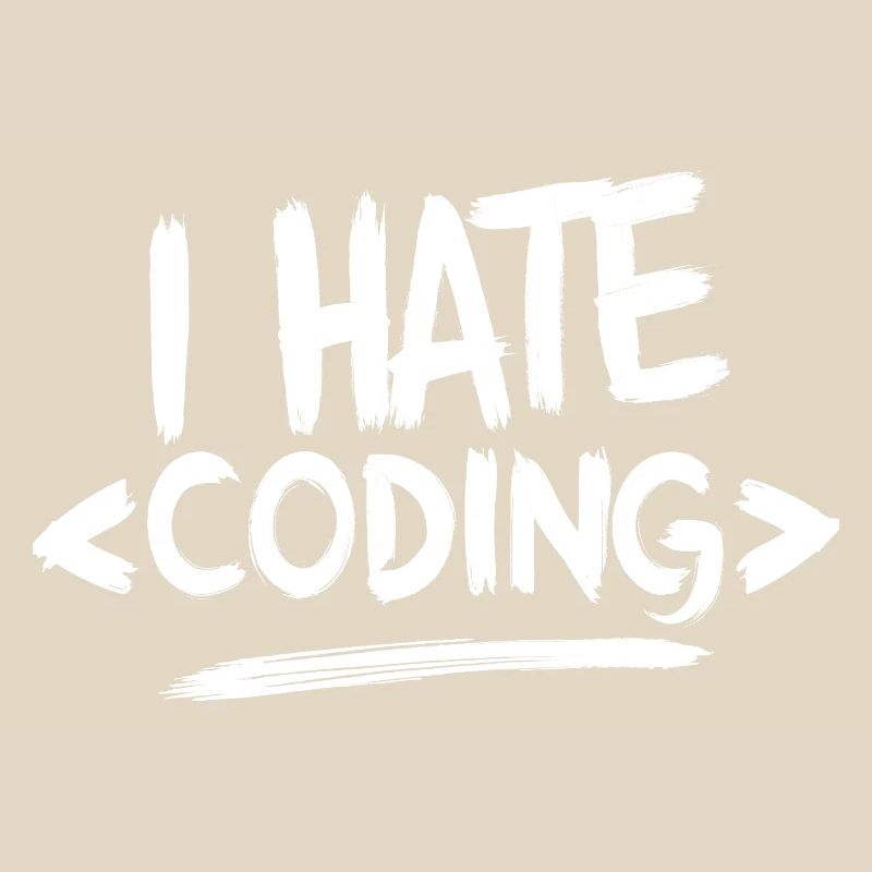 I Hate Coding Computer Web Programmer