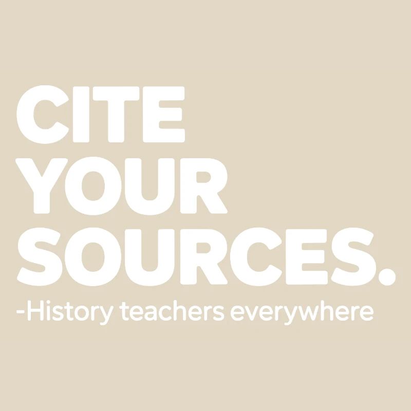History Teacher Cite Your Sources