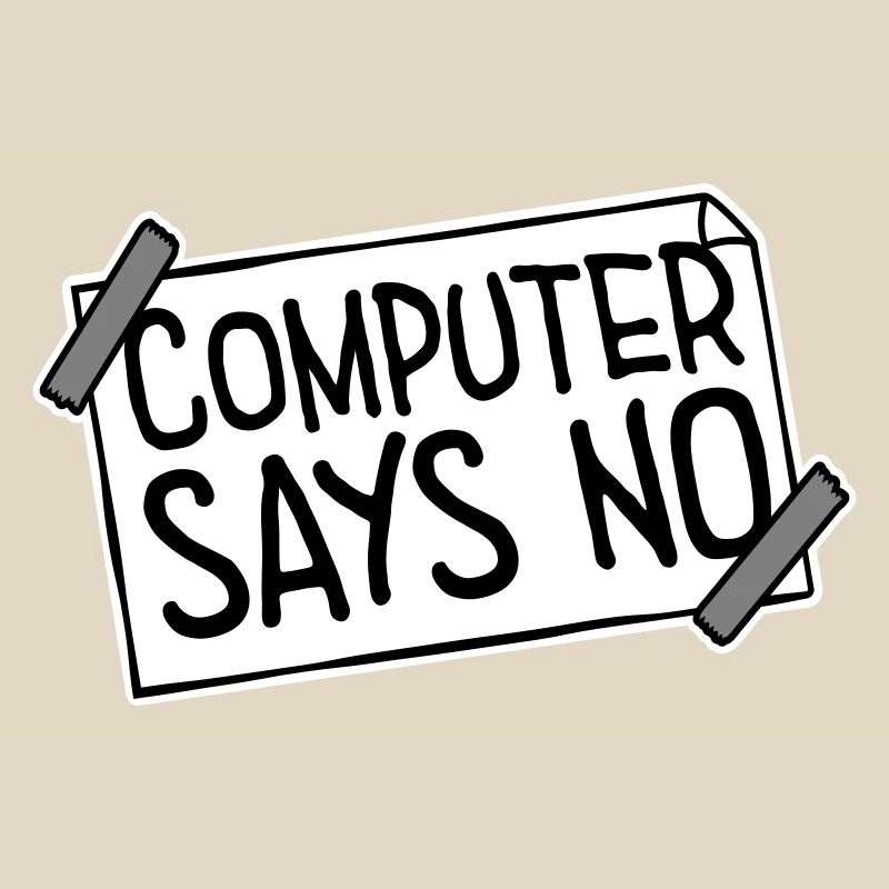 Computer Says No Lustig Programmierer Nerd Technik