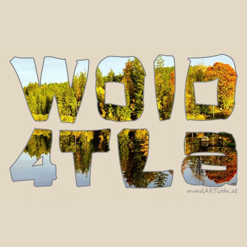 woid4tla - Wald4tler, Austrian dialect