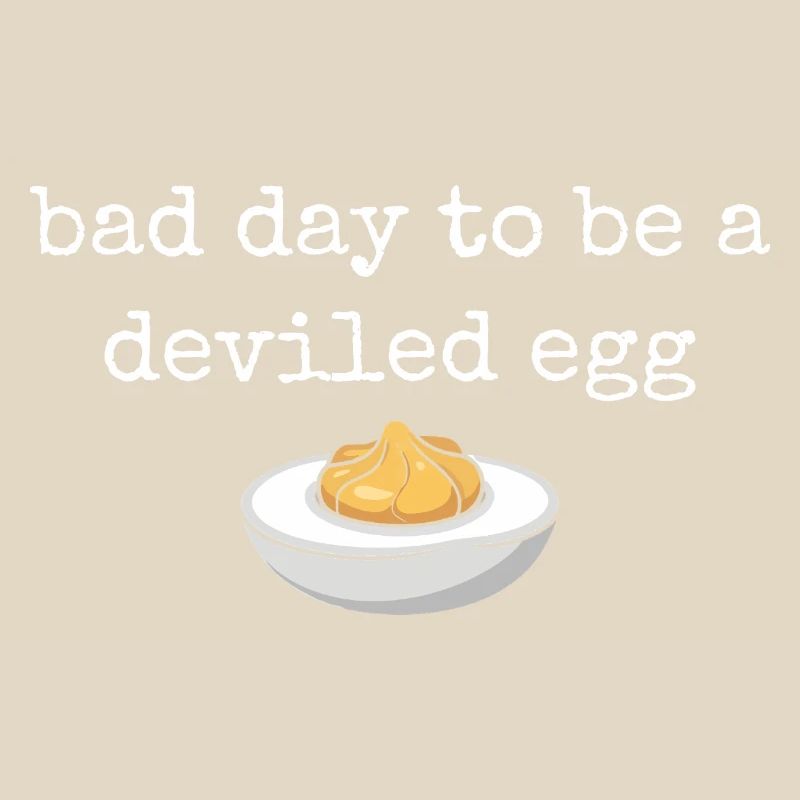 Funny Saying Egg Buffet Food Bad Day Deviled Eg