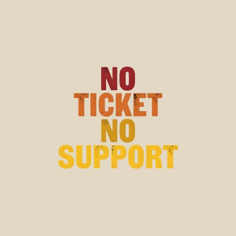 Pas de ticket, pas de support ! EDV IT Informatiker Spruch
