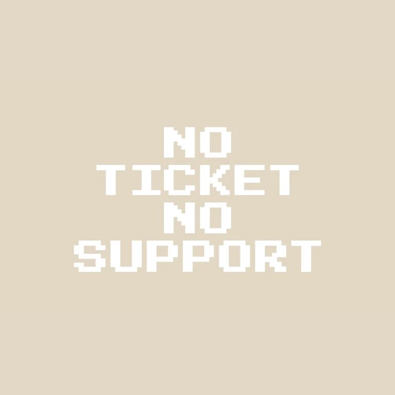 Pas de ticket, pas de support, Pixel 8 Bit