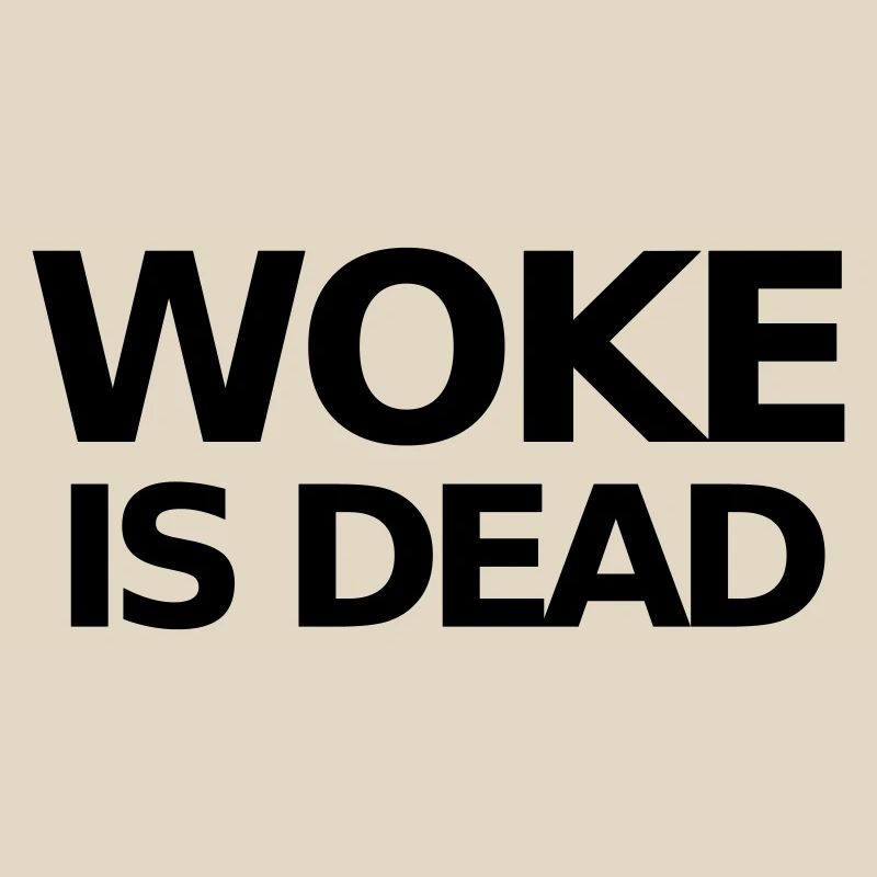 Déclaration WOKE IS DEAD