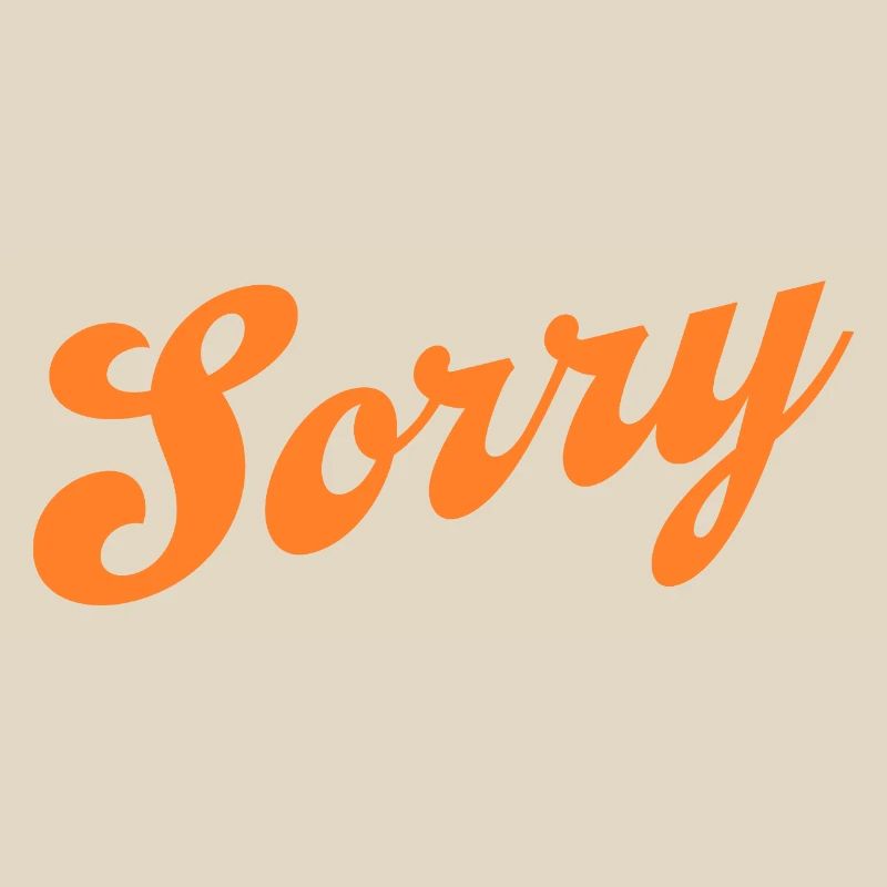 Sorry – Minimalist statement