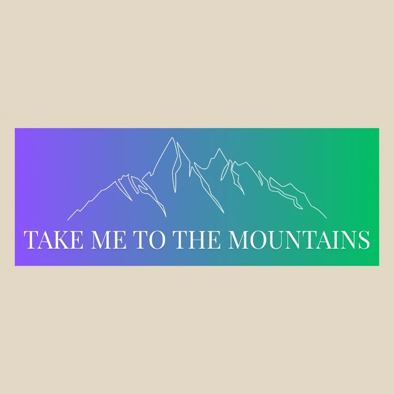 Mountain Range in Gradient - Take me to the Mountains