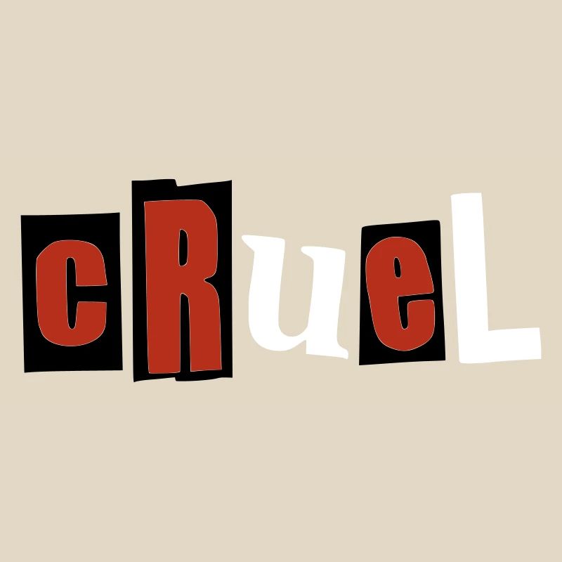 cruel